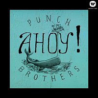 Punch Brothers – Ahoy!