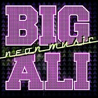Big Ali – Neon Music