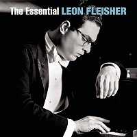 The Essential Leon Fleisher [International Version]