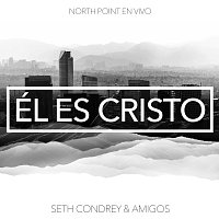 North Point En Vivo – Él Es Cristo [Live]