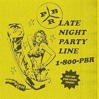 PBR Streetgang – Late Night Party Line