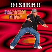 Disikan – Reggaeton Party