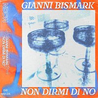 Gianni Bismark – Non dirmi di no
