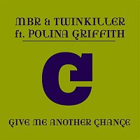 MBR & Twinkiller – Give Me Another Chance (feat. Polina Griffith)
