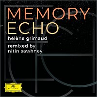 Hélene Grimaud, Nitin Sawhney – Memory Echo