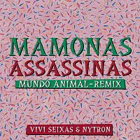 Mamonas Assassinas, Vivi Seixas, Nytron – Mundo Animal [Remix]
