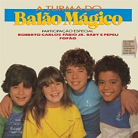 A Turma Do Balao Mágico – A Turma do Balao Mágico