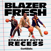 GoNoodle, Blazer Fresh – Straight Outta Recess