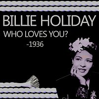 Billie Holiday – Who Loves You?