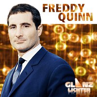 Freddy Quinn – Glanzlichter