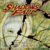 Shadows Fall – The Art Of Balance