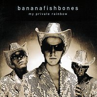 Bananafishbones – My Private Rainbow
