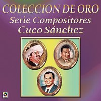 Různí interpreti – Colección De Oro: Serie Compositores, Vol. 3 – Cuco Sánchez
