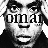 OMAR – For Pleasure