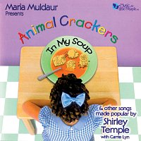 Maria Muldaur, Carrie Lyn – Animal Crackers In My Soup