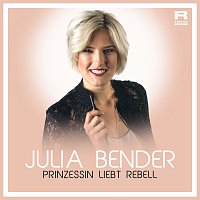 Julia Bender – Prinzessin liebt Rebell