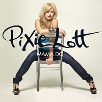Pixie Lott – Mama Do (uh oh, uh oh) - T2 Remix [eSingle]