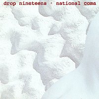 Drop Nineteens – National Coma