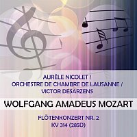 Aurele Nicolet, Orchestre de Chambre de Lausanne – Aurele Nicolet / Orchestre de Chambre de Lausanne / Victor Desarzens play: Wolfgang Amadeus Mozart: Flotenkonzert Nr. 2, KV 314 (285d)