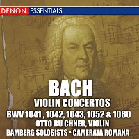 Bach: Violin Concertos BWV 1041 , 1042, 1043, 1052 & 1060