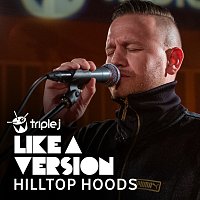 Hilltop Hoods – Can't Stop [triple j Like A Version]