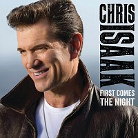 Chris Isaak – First Comes The Night [Deluxe Edition]