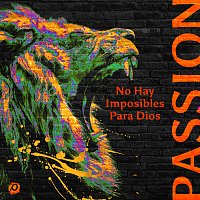 Passion, Evan Craft, Kristian Stanfill – No Hay Imposibles Para Dios