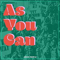 Jesus People, Adam Smucker – As You Can [Live]