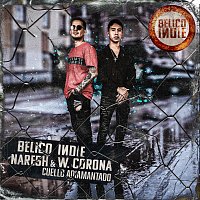 BÉLICO INDIE, Naresh, W. Corona – Cuello Adiamantado