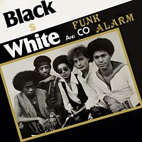 Black White And Co – Funk Alarm [Expanded Edition]