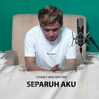 Charly Van Houten – Separuh Aku