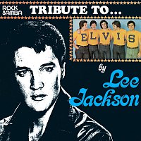 Přední strana obalu CD Lee Jackson - Tribute To Elvis Presley