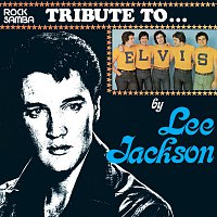 Lee Jackson - Tribute To Elvis Presley