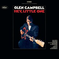 Glen Campbell – Hey Little One