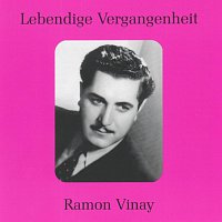 Ramon Vinay – Lebendige Vergangenheit - Ramon Vinay