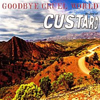 Custard – Goodbye Cruel World: The Best of Custard (Deluxe Edition)