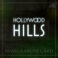 Markus Krunegard – Hollywood Hills