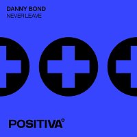 Danny Bond – Never Leave
