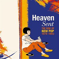 Various  Artists – Heaven Sent: The Rise Of New Pop 1979-1983