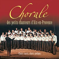 Les Petits Chanteurs d'Aix-en-Provence – Chants sacrés, chants profanes
