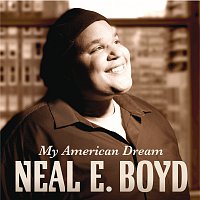 Neal E. Boyd – My American Dream