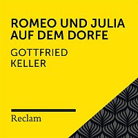 Reclam Horbucher x Hans Sigl x Gottfried Keller – Keller: Romeo und Julia auf dem Dorfe (Reclam Horbuch)