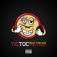 Rich The Kid, Tory Lanez – Tic Toc