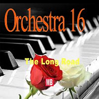 Orchestra 16 – The Long Road
