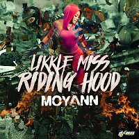 Moyann – Likkle Miss Riding Hood