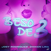 Joey Rodriguez, Chiken Lira – BESO DE 3