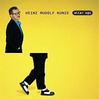 Kunze, Heinz Rudolf – Alter Ego