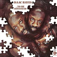 Isaac Hayes – ...To Be Continued