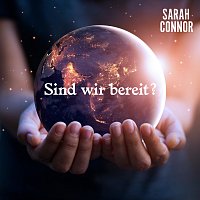 Sarah Connor – Sind wir bereit?