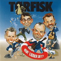 Torfisk – Hva' Ligner Det?